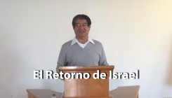 El Retorno de Israel - Moisés Torres